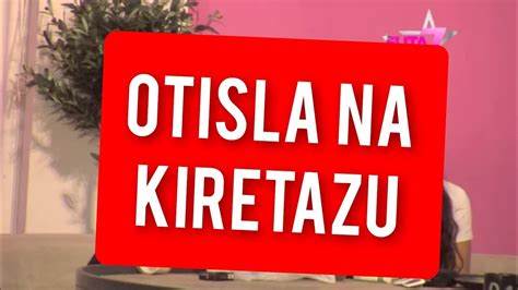 OTISLA NA KIRETAZU PALO PRIZNANJE U ZADRUZI YouTube