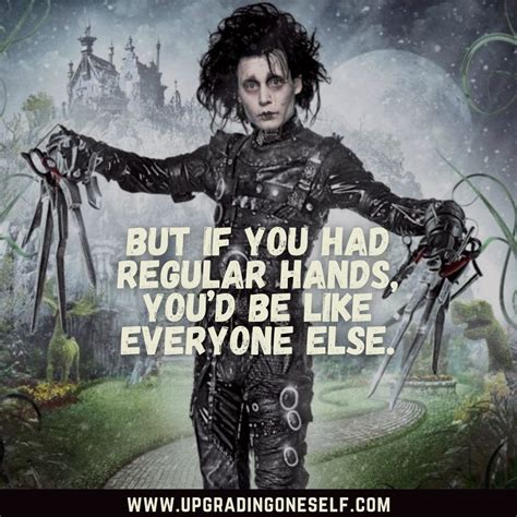 Edward Scissorhands quotes (1) - Upgrading Oneself