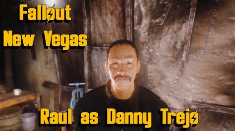 Fallout New Vegas Mods Raul As Danny Trejo Overhaul By Dragbody YouTube