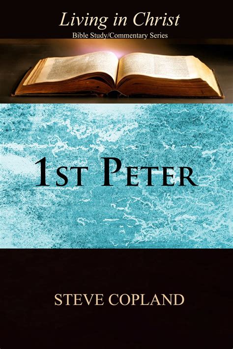 1st Peter: Living in Christ: Bible Study/Commentary Series eBook by