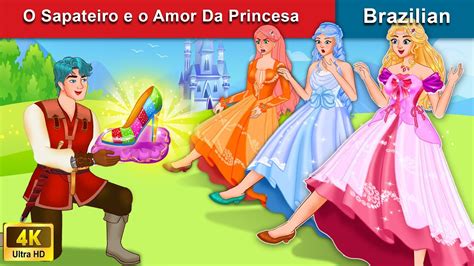 O Sapateiro E O Amor Da Princesa Contos De Fadas Brazilian Fairy