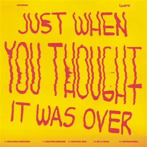 Just When You Thought It Was Over By Katerina On Mp Wav Flac Aiff