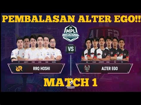 Rrq Hoshi Vs Alter Ego Game Mpl Invitational Alter Ego Vs Rrq Mpli