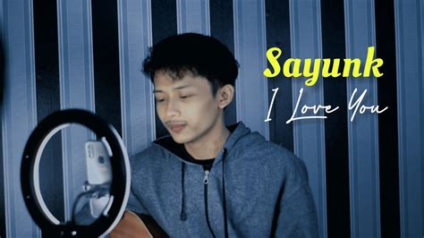 Lagu Malaysia Terbaru Sayunk I Love You Chombi Cover By Dicky Youtube