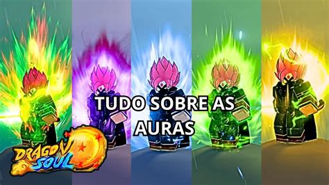 Tudo Sobre As Auras Roblox Dragon Soul Youtube