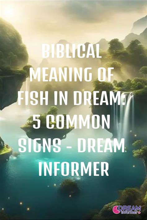 Biblical Meaning Of Fish In Dream Common Signs Dream Informer In