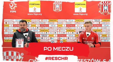 Po Meczu Z Chrobrym Rafa Mikulec Tomasz Cywka Cwks Resovia