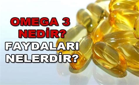 Omega 3 nedir Omega 3 faydaları nelerdir Omega 3 yaşlanmaya karşı