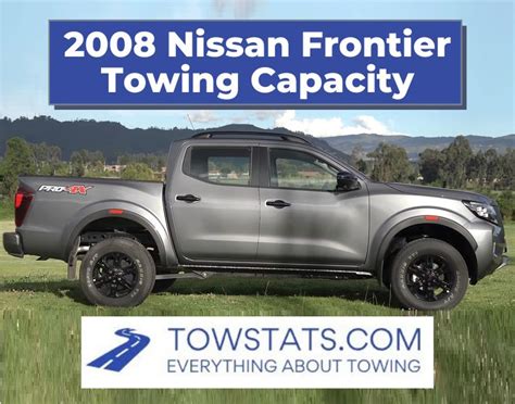 Nissan Frontier Towing Capacity Towstats