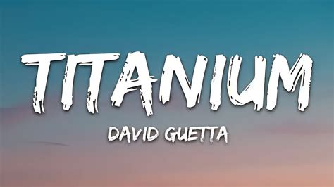 David Guetta Titanium Lyrics Ft Sia Youtube