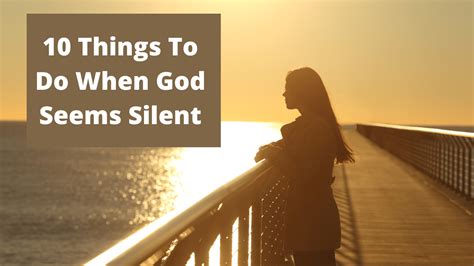 10 Things To Do When God Seems Silent God Ordained Marriages