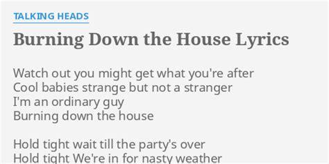 Burning Down The House Lyrics By Talking Heads Watch Out You Might