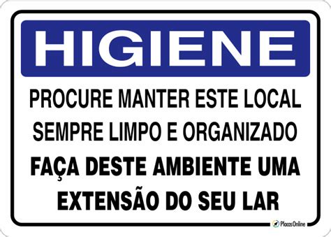 Placa HIGIENE Procure Manter Este Local Sempre Limpo E Organizado