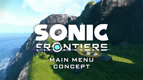 Sonic Frontiers Main Menu Concept Youtube