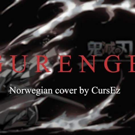 Stream Gurenge - Demon Slayer OP [Norwegian Cover] by Melo :3 | Listen ...