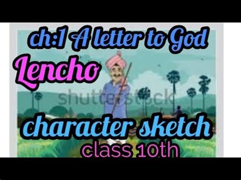 Lencho Character Sketch Ch 1 A Letter To God Class 10 Th YouTube