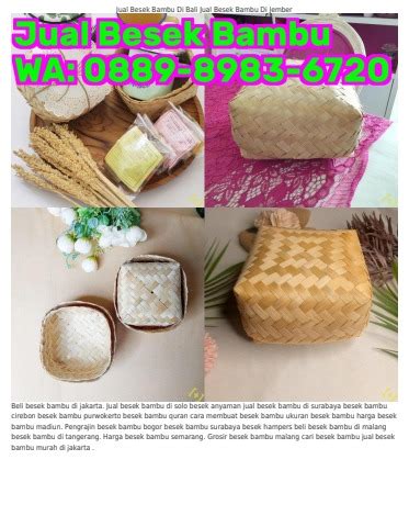 Ö88ᑫ8ᑫ8ᣮϬᜪᒿÖ WA Jual Besek Bambu Murah Jakarta Jual Besek Bambu Jakarta