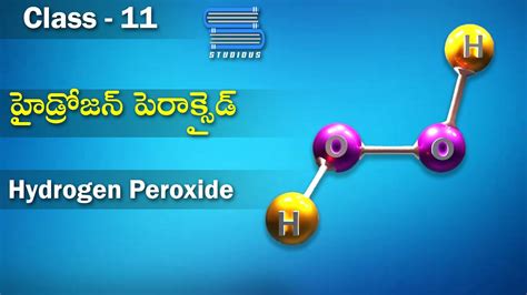 హైడ్రోజన్ పెరాక్సైడ్ Hydrogen Peroxide Hydrogen And Its Compounds Class 11 Chemistry Youtube