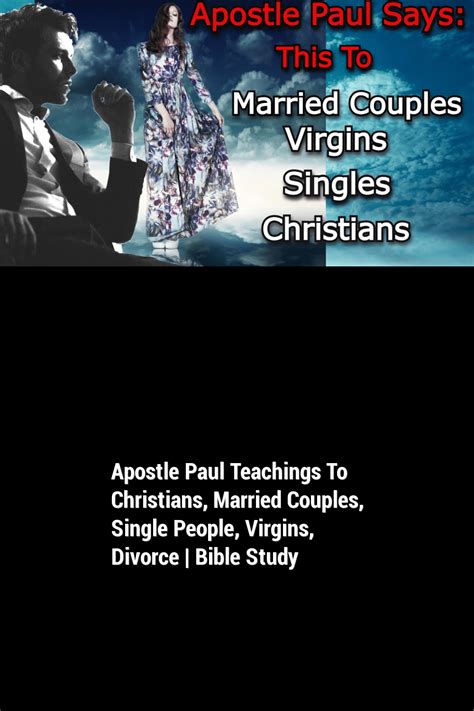 Apostle Paul Teachings To Christians Married Couples Single People