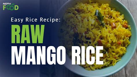 How To Make Raw Mango Rice Easy Raw Mango Rice Recipe Video Youtube