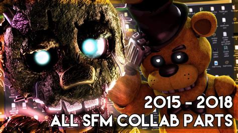 Fnaf Sfm All Of My Collab Parts Youtube