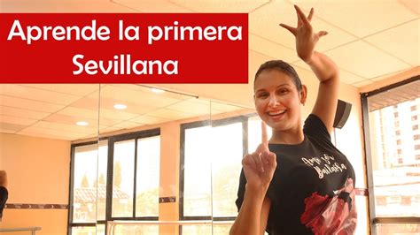 Aprende A Bailar Por Sevillanas Paso A Paso 💃 1era Sevillana Flamenco