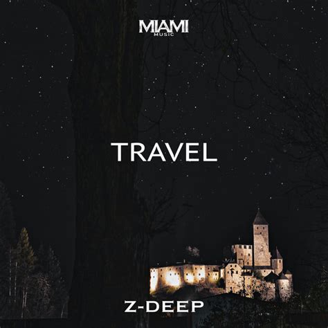 Travel Single By Z Deep Spotify