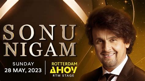 Sonu Nigam Live In Concert 28 May 2023 Ahoy Rotterdam The Netherlands