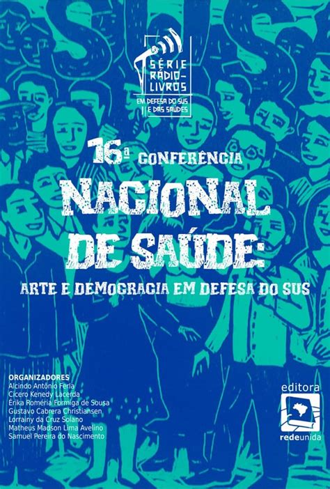 16ª Conferência Nacional De Saúde Arte E Democracia Em Defesa Do Sus