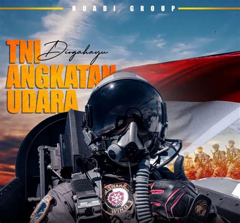 Dirgahayu Tni Au Ke 78 Huadi Indonesia