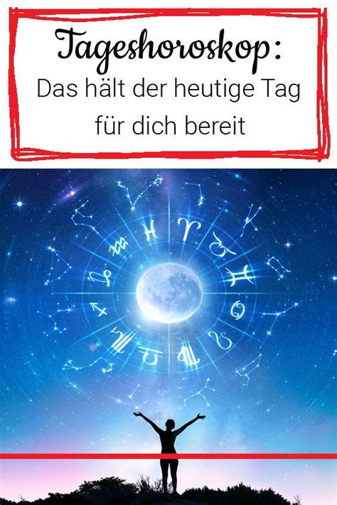 Tageshoroskop F R Heute Astrowoche Horoskop Tageshoroskop