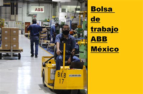 Bolsa de trabajo ABB México 2023 JoceJob JJ 2024