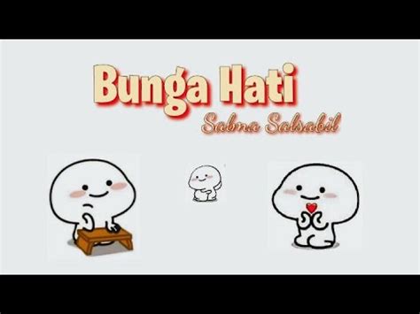 Salma Salsabil Bunga Hati Lirik Lagu Youtube