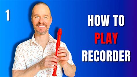 Recorder Lessons For Beginners 1 How To Play Recorder Start Here Recorder Tutorial Youtube