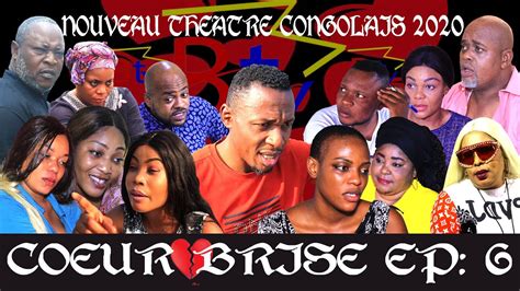 Nouveau Theatre Congolais Coeur Brise Ep Youtube