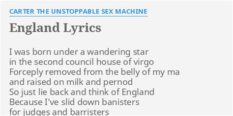 England Lyrics By Carter The Unstoppable S Machine I Was Born Under