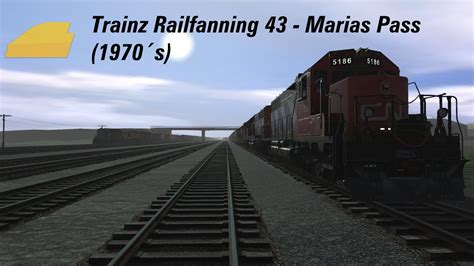 Trainz Railfanning Marias Pass S Youtube