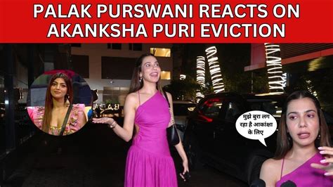 Bigg Boss Ott Contestant Palak Purswani Talks About Aknsha Puri