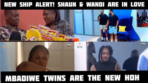 NEW SHIP ALERT SHAUN WANDI IN LOVE MBADIWE TWINS ARE THE NEW HOH