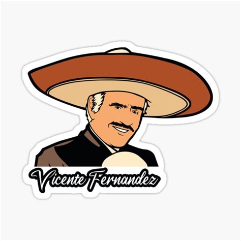 Vicente Fernandez Sticker For Sale By Ahmedalsidi Redbubble