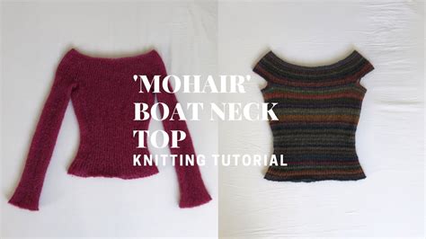 Knitting Tutorial Mohair Boat Neck Top Off The Shoulder Top Free