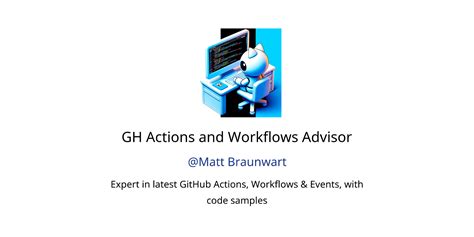 Gh Actions And Workflows Advisor Gpts Features And Functions Examples