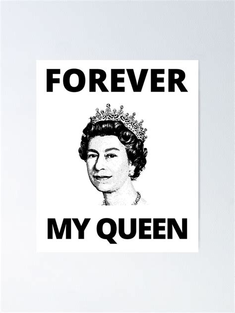 Forever My Queen Queen Elizabeth Ii Tribute Poster For Sale By