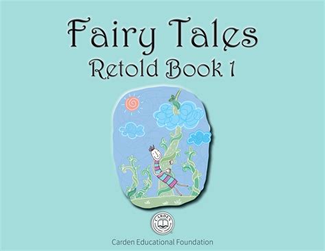 Fairy Tales Retold Book 1 - The Carden Educational Foundation