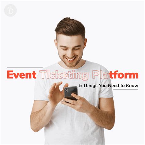 Event Ticketing Platform 5 Things You Need To Know