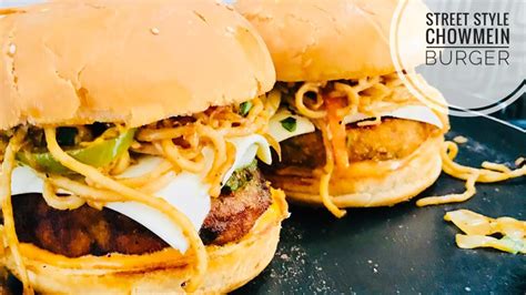 Chowmein Burger Recipe Chowmein Burger Street Food Burger Tikki