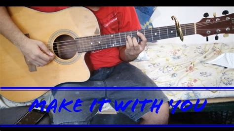 Make It With You Ben And Ben Bread Fingerstyle Guitar Cover Youtube