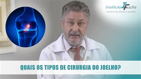 Quais Os Tipos De Cirurgia Do Joelho Youtube