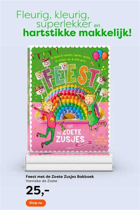 Feest Met De Zoete Zusjes Bakboek Hanneke De Zoete Aanbieding Bij The