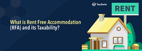 What Is Rent Free Accommodation RFA And Its Taxability Tax2win Blog